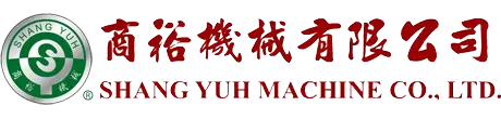 Shang-Yuh Machine Co.、Ltd。